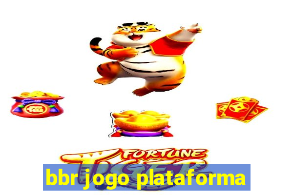 bbr jogo plataforma